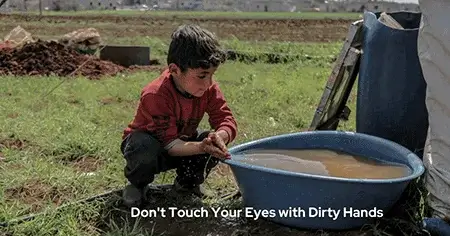 Staying Away From Touching Eyes with Dirty Hands