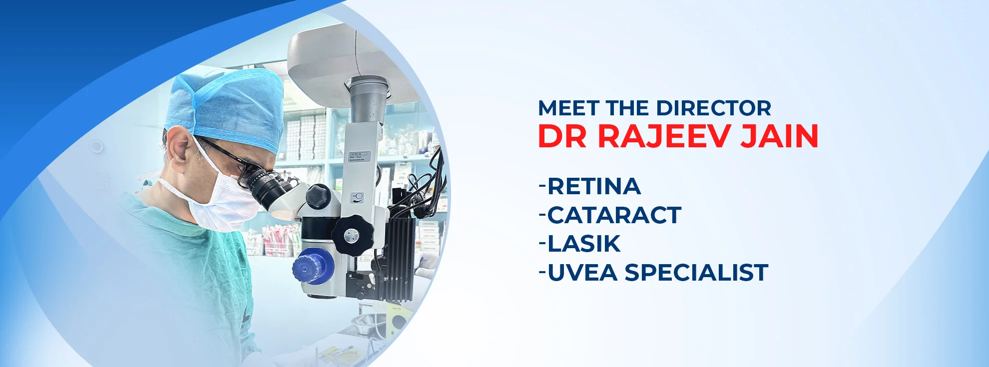 Dr. Rajeev Jain, The Director of Save Sight Centre